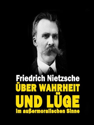 cover image of Über Wahrheit und Lüge im außermoralischen Sinne